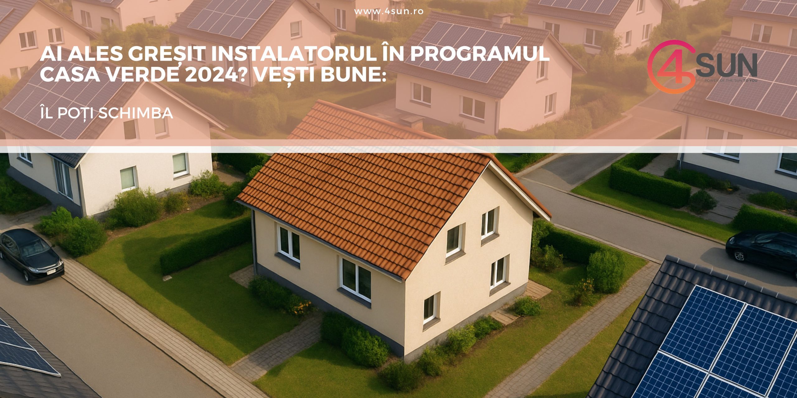 Casa Verde 2024: poți schimba instalatorul