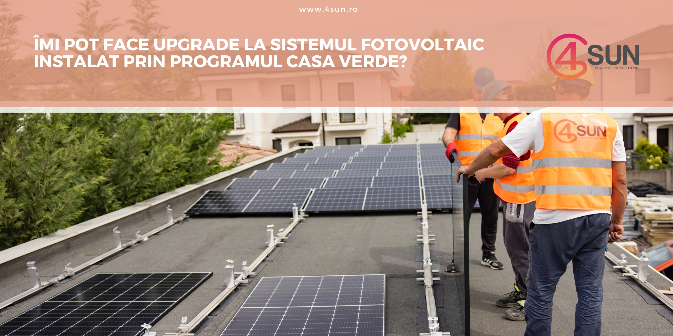 Îmi pot face upgrade la sistemul fotovoltaic instalat prin Programul Casa Verde?